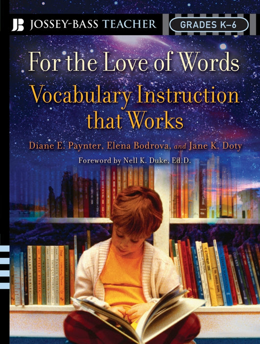 For the Love of Words; Vocabulary Instruction that Works, Grades K-6 (Paperback / softback) 9780787977849