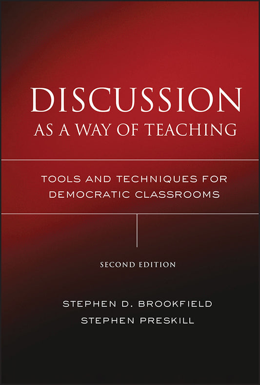 Discussion as a Way of Teaching; Tools and Techniques for Democratic Classrooms (Hardback) 9780787978082