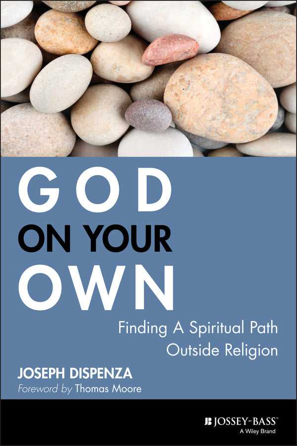 God on Your Own; Finding A Spiritual Path Outside Religion (Paperback / softback) 9780787983123
