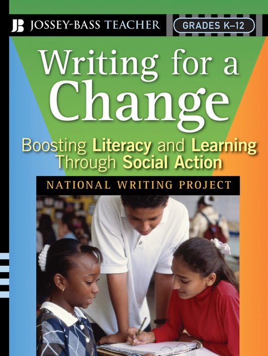 Writing for a Change; Boosting Literacy and Learning Through Social Action (Paperback / softback) 9780787986575