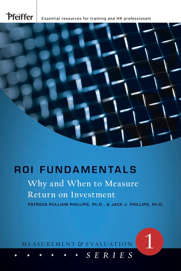 ROI Fundamentals; Why and When to Measure Return on Investment (Paperback / softback) 9780787987169