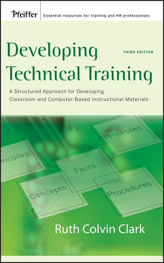Developing Technical Training; A Structured Approach for Developing Classroom and Computer-based Instructional Materials (Hardback) 9780787988463