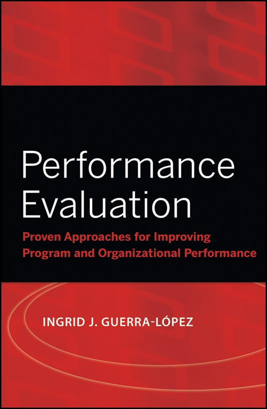 Performance Evaluation; Proven Approaches for Improving Program and Organizational Performance (Paperback / softback) 9780787988838