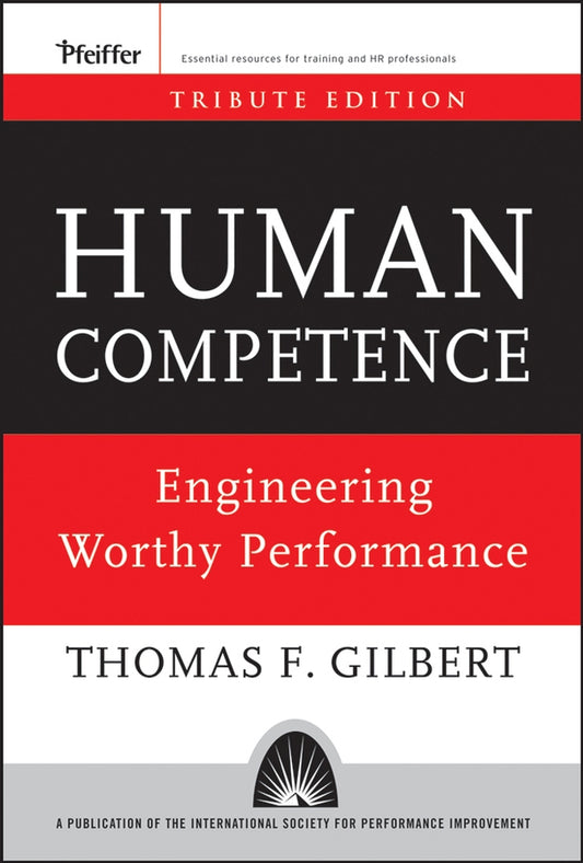 Human Competence; Engineering Worthy Performance (Hardback) 9780787996154