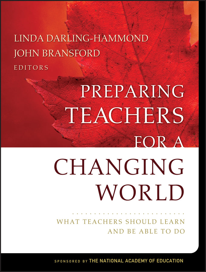 Preparing Teachers for a Changing World; What Teachers Should Learn and Be Able to Do (Paperback / softback) 9780787996345
