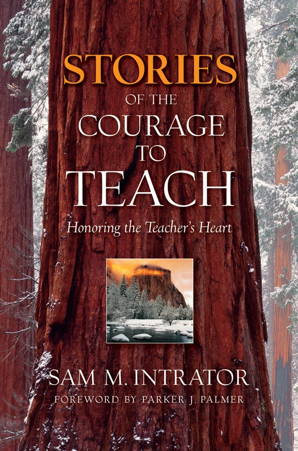 Stories of the Courage to Teach; Honoring the Teacher's Heart (Paperback / softback) 9780787996840