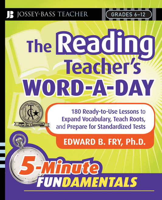 The Reading Teacher's Word-a-Day; 180 Ready-to-Use Lessons to Expand Vocabulary, Teach Roots, and Prepare for Standardized Tests (Paperback / softback) 9780787996956