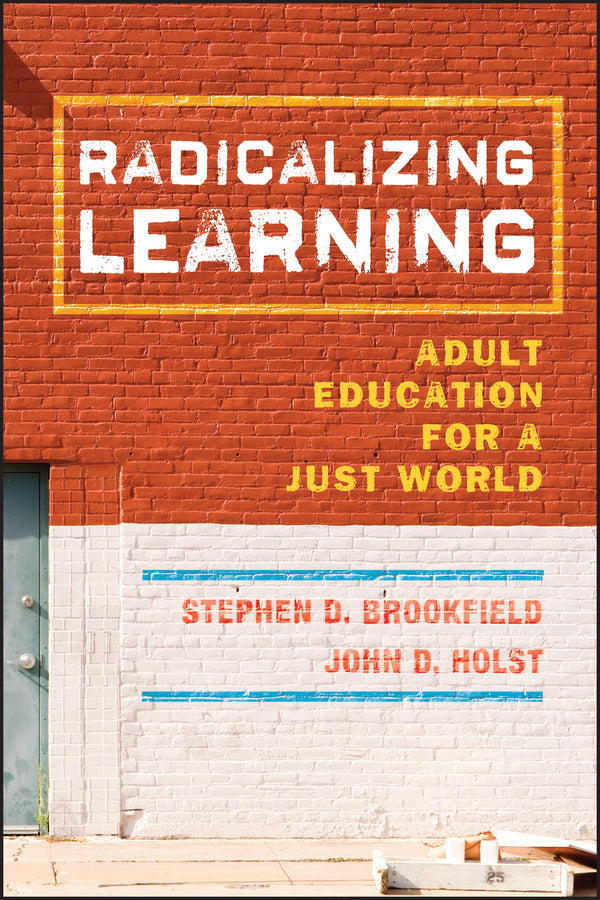 Radicalizing Learning; Adult Education for a Just World (Hardback) 9780787998257