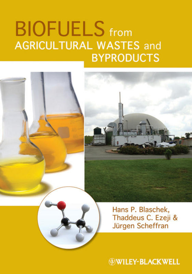Biofuels from Agricultural Wastes and Byproducts (Hardback) 9780813802527