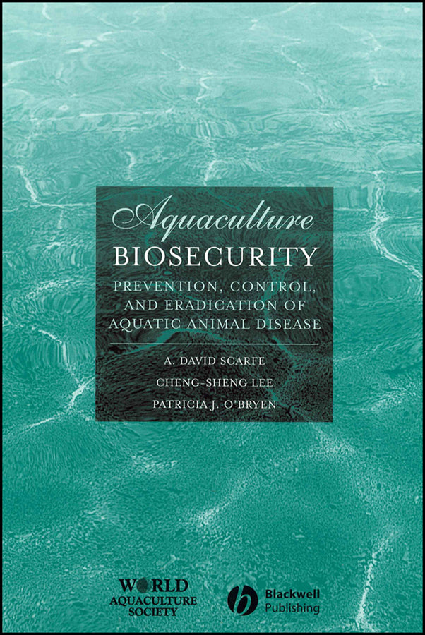 Aquaculture Biosecurity; Prevention, Control, and Eradication of Aquatic Animal Disease (Hardback) 9780813805399