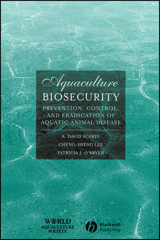 Aquaculture Biosecurity; Prevention, Control, and Eradication of Aquatic Animal Disease (Hardback) 9780813805399