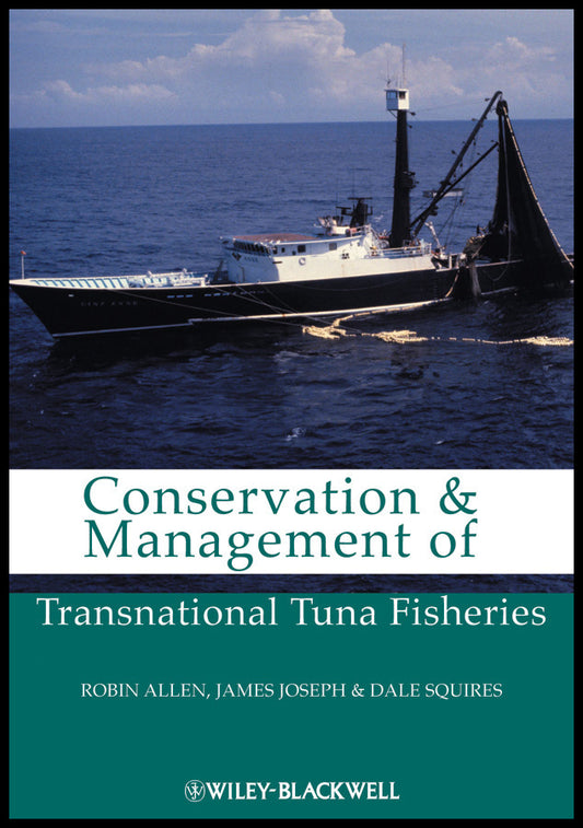 Conservation and Management of Transnational Tuna Fisheries (Hardback) 9780813805672