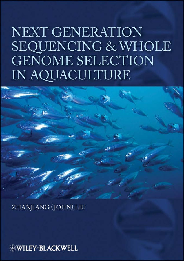 Next Generation Sequencing and Whole Genome Selection in Aquaculture (Hardback) 9780813806372