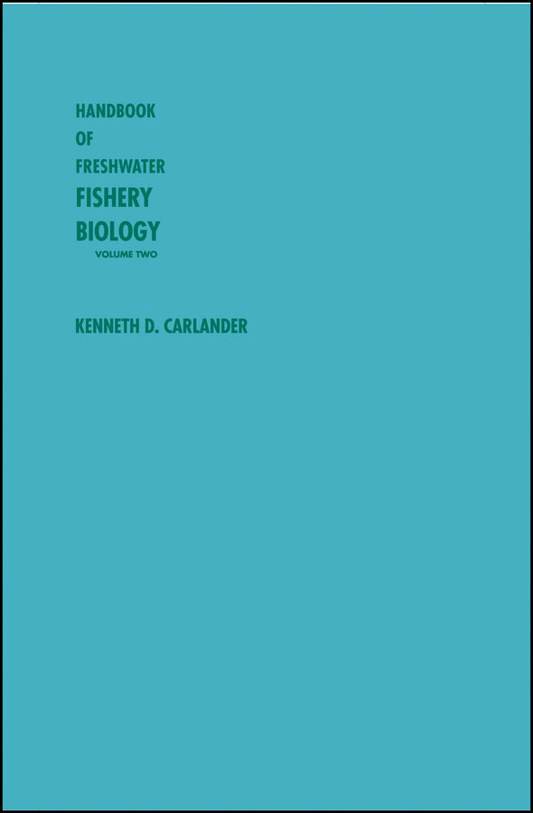Handbook of Freshwater Fishery Biology, Life History Data on Centrarchid Fishes of the United States and Canada (Hardback) 9780813806709