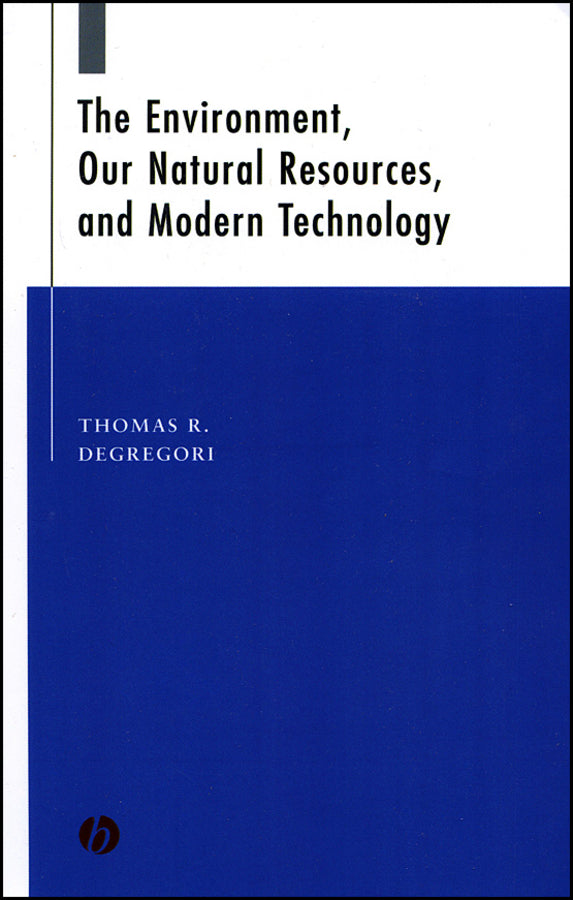 The Environment, Our Natural Resources, and Modern Technology (Hardback) 9780813808697