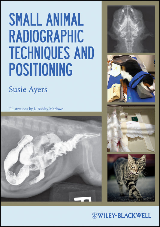 Small Animal Radiographic Techniques and Positioning (Spiral bound) 9780813811529