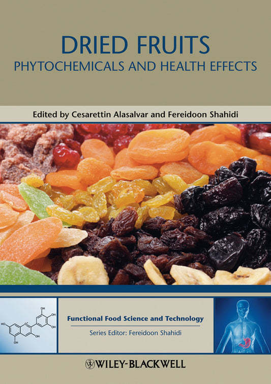 Dried Fruits; Phytochemicals and Health Effects (Hardback) 9780813811734