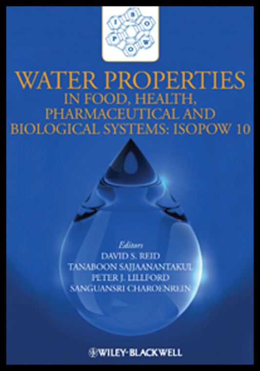 Water Properties in Food, Health, Pharmaceutical and Biological Systems; ISOPOW 10 (Hardback) 9780813812731