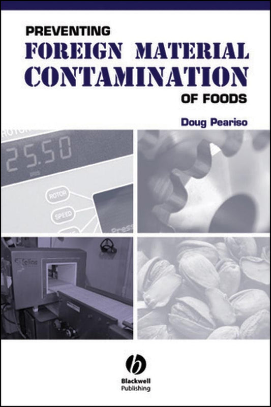 Preventing Foreign Material Contamination of Foods (Hardback) 9780813816395