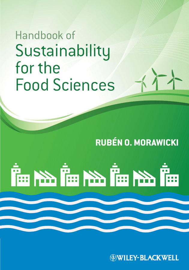 Handbook of Sustainability for the Food Sciences (Hardback) 9780813817354