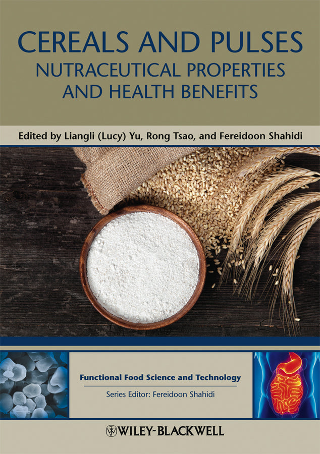 Cereals and Pulses; Nutraceutical Properties and Health Benefits (Hardback) 9780813818399