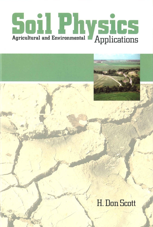 Soil Physics; Agriculture and Environmental Applications (Hardback) 9780813820873
