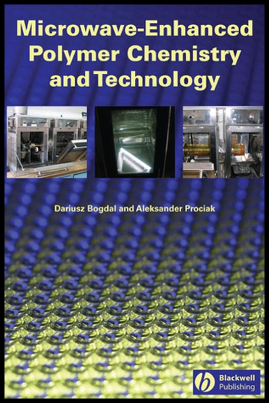Microwave-Enhanced Polymer Chemistry and Technology (Hardback) 9780813825373