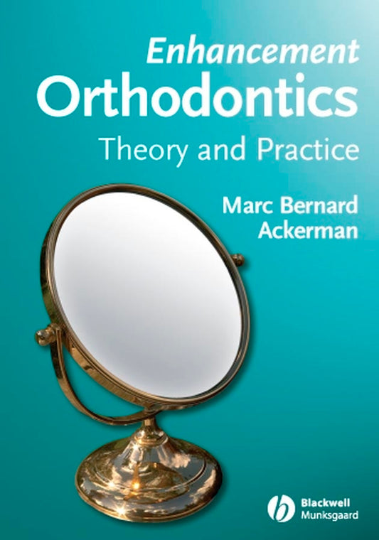 Enhancement Orthodontics; Theory and Practice (Paperback / softback) 9780813826233