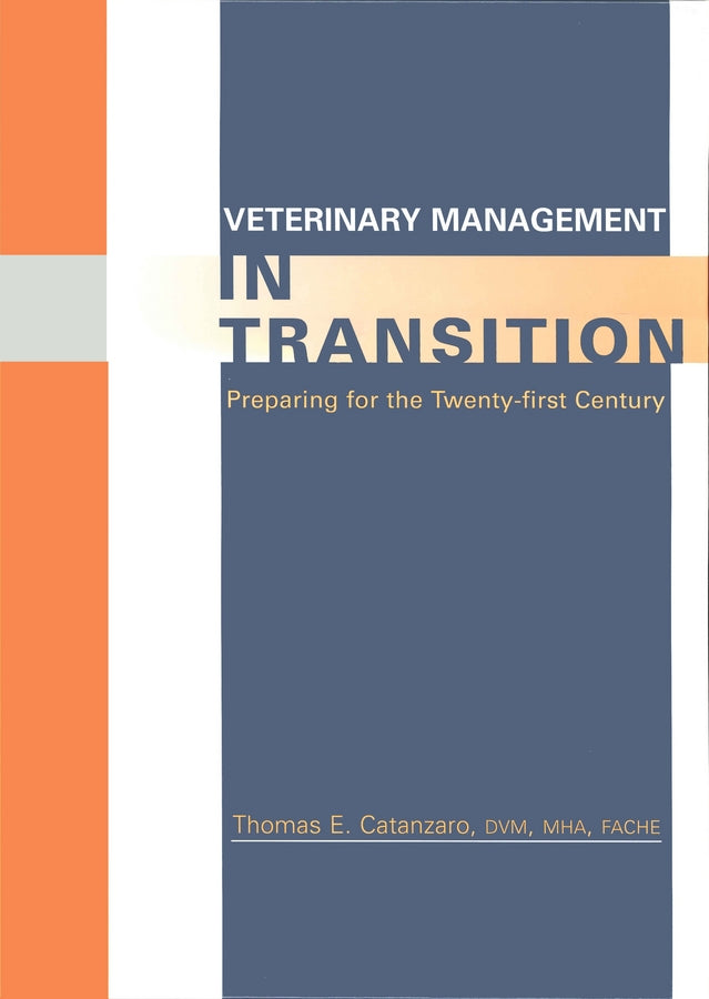 Veterinary Management in Transition; Preparing for the 21st Century (Hardback) 9780813826264