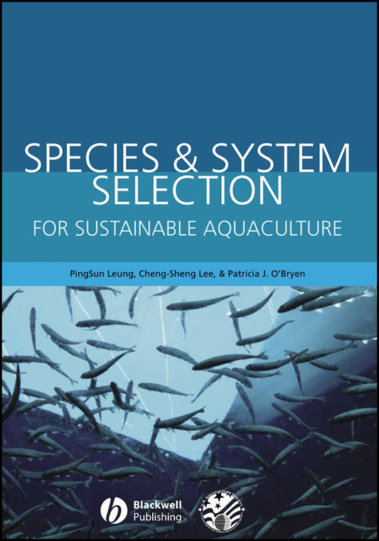 Species and System Selection for Sustainable Aquaculture (Hardback) 9780813826912