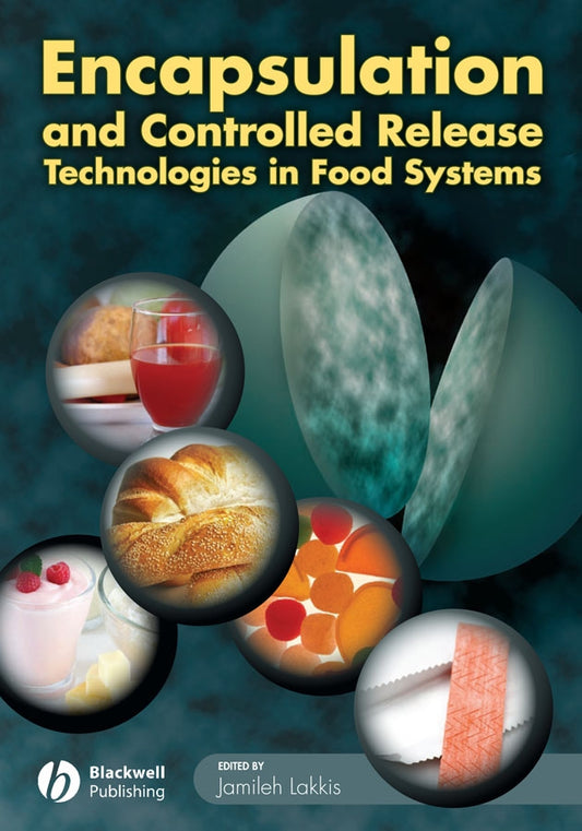 Encapsulation and Controlled Release Technologies in Food Systems (Hardback) 9780813828558
