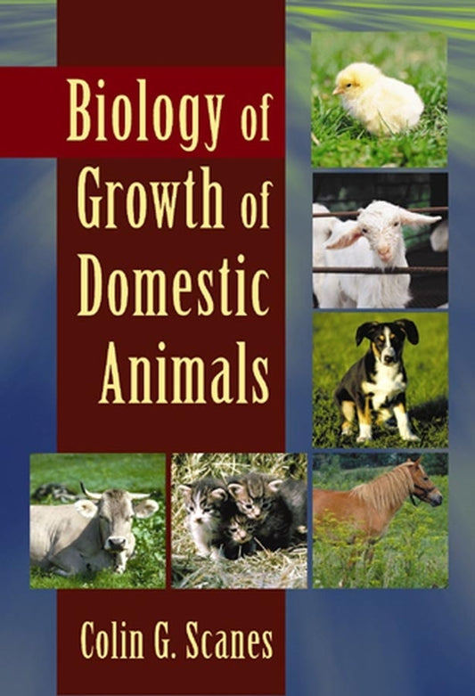 Biology of Growth of Domestic Animals (Hardback) 9780813829067