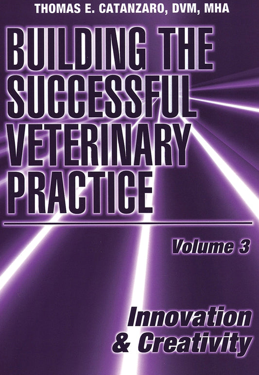 Building the Successful Veterinary Practice, Innovation & Creativity (Paperback / softback) 9780813829845