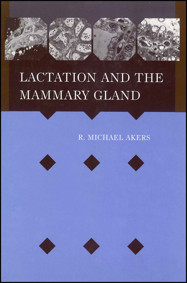 Lactation and the Mammary Gland (Hardback) 9780813829920