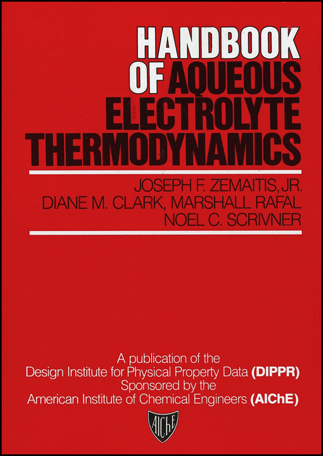 Handbook of Aqueous Electrolyte Thermodynamics; Theory & Application (Hardback) 9780816903504