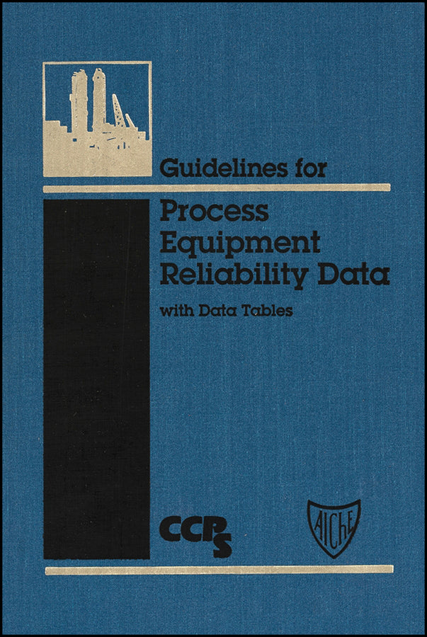 Guidelines for Process Equipment Reliability Data, with Data Tables (Hardback) 9780816904228