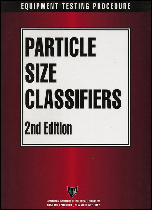 AIChE Equipment Testing Procedure - Particle Size Classifiers (Paperback / softback) 9780816905942