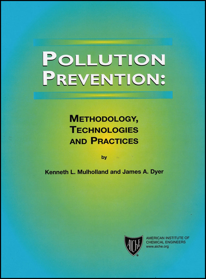Pollution Prevention; Methodology, Technologies and Practices (Hardback) 9780816907823