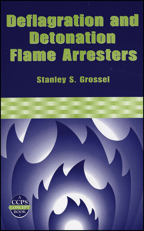 Deflagration and Detonation Flame Arresters (Hardback) 9780816907915