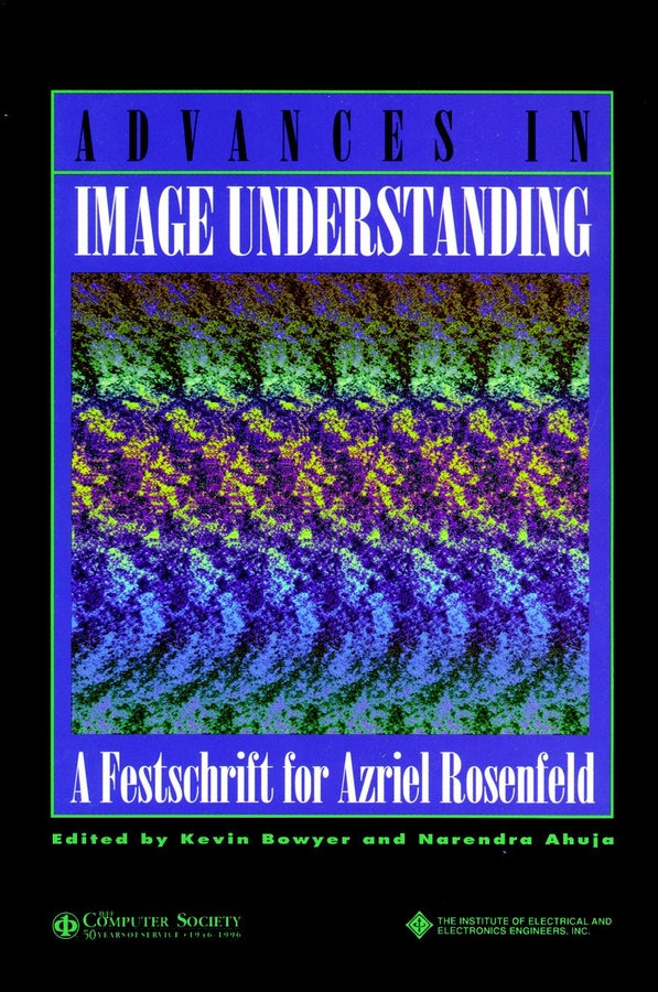 Advances in Image Understanding; A Festschrift for Azriel Rosenfeld (Paperback / softback) 9780818676444