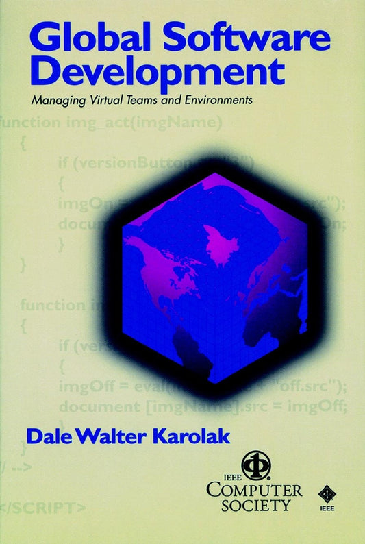 Global Software Development; Managing Virtual Teams and Environments (Paperback / softback) 9780818687013