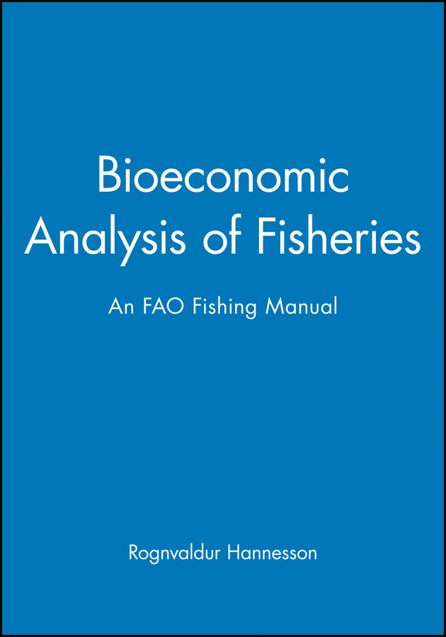 Bioeconomic Analysis of Fisheries; An FAO Fishing Manual (Hardback) 9780852381984
