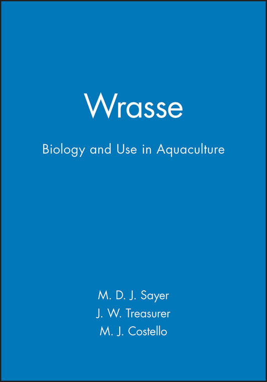Wrasse; Biology and Use in Aquaculture (Hardback) 9780852382363