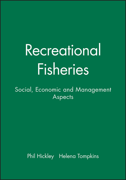 Recreational Fisheries; Social, Economic and Management Aspects (Hardback) 9780852382486
