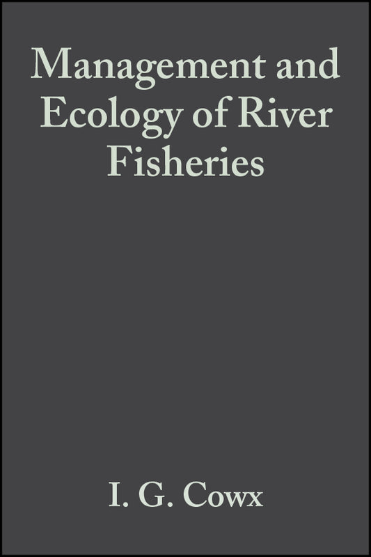 Management and Ecology of River Fisheries (Hardback) 9780852382509