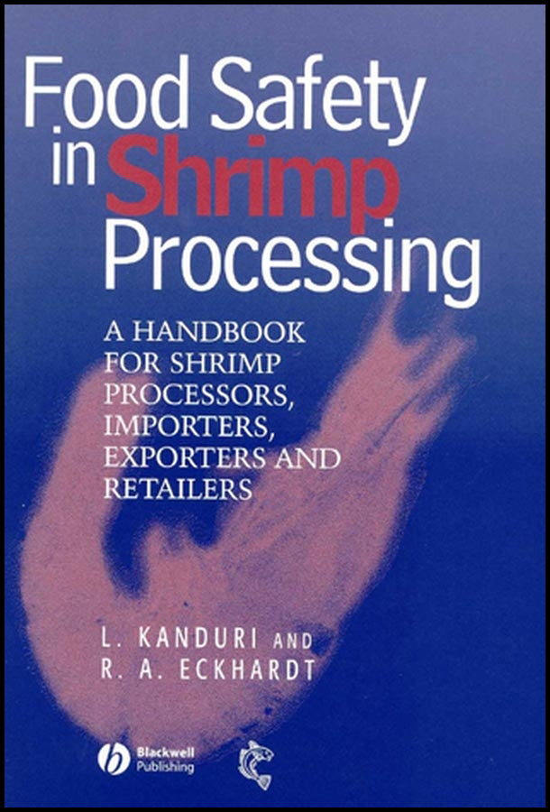 Food Safety in Shrimp Processing; A Handbook for Shrimp Processors, Importers, Exporters and Retailers (Hardback) 9780852382707