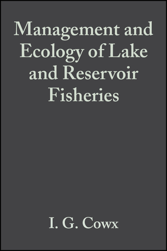 Management & Ecology of Lake & Reservoir Fisheries (Hardback) 9780852382837