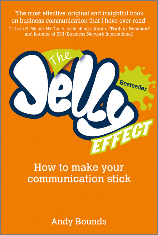 The Jelly Effect; How to Make Your Communication Stick (Paperback / softback) 9780857080462