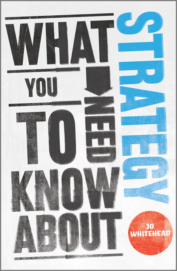 What You Need to Know about Strategy (Paperback / softback) 9780857081018