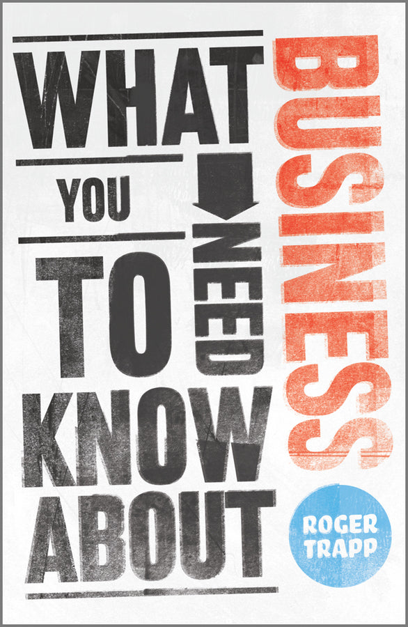 What You Need to Know about Business (Paperback / softback) 9780857081155